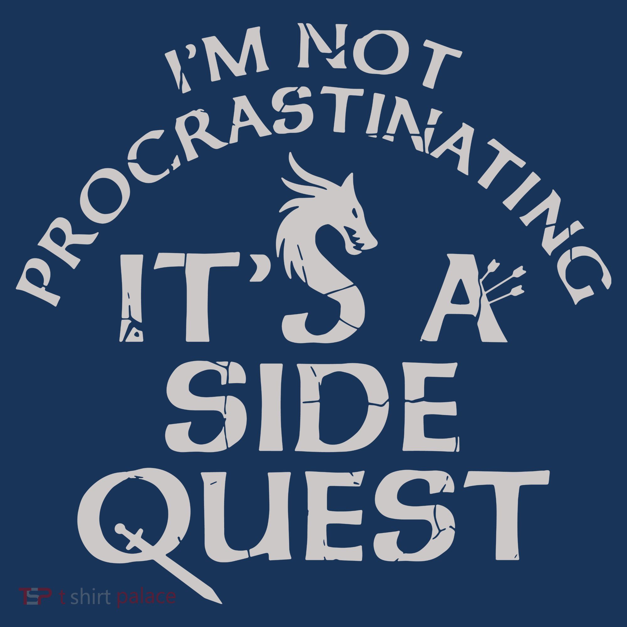 I'm Not Procrastinating, It's A Side Quest Women's T-Shirt