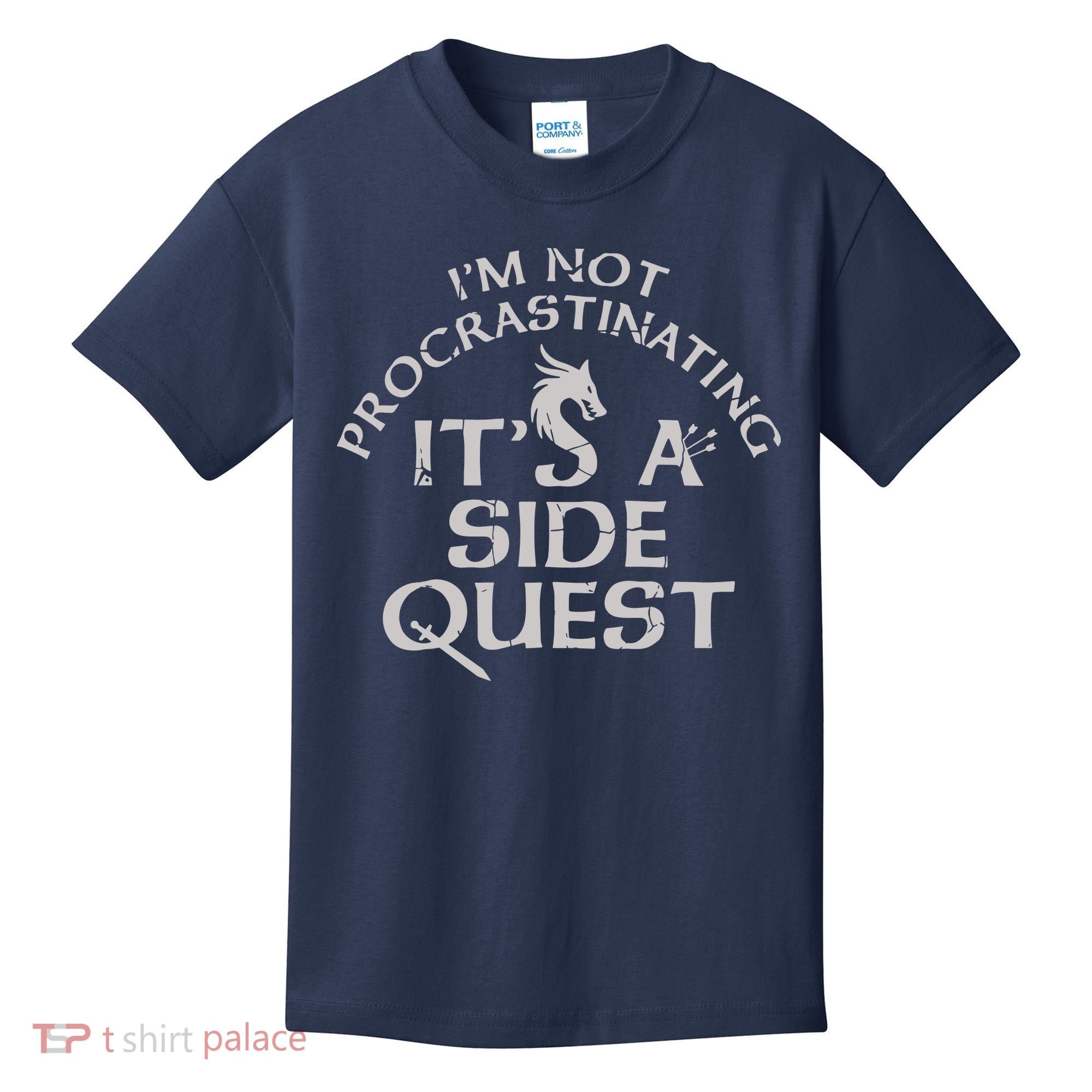 I'm Not Procrastinating, It's A Side Quest Kids T-Shirt