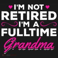 Im Not Retired Im A Fulltime Grandma Retired Granny Gift Women's Hoodie thumb 2