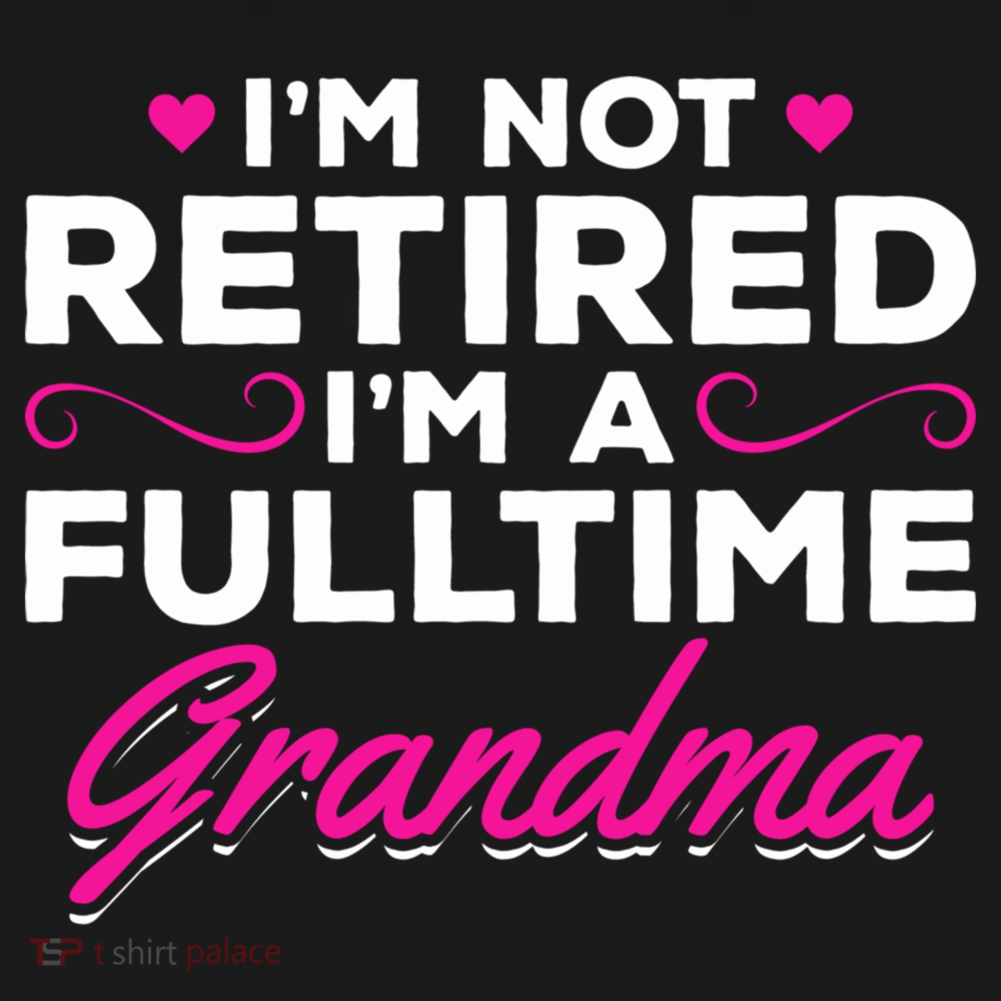 Im Not Retired Im A Fulltime Grandma Retired Granny Gift Women's Hoodie