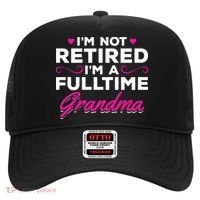 Im Not Retired Im A Fulltime Grandma Retired Granny Gift Hat thumb 0