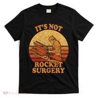 Its Not Rocket Surgery Retro Surgeon Rocket Scientist T-Shirt thumb 0