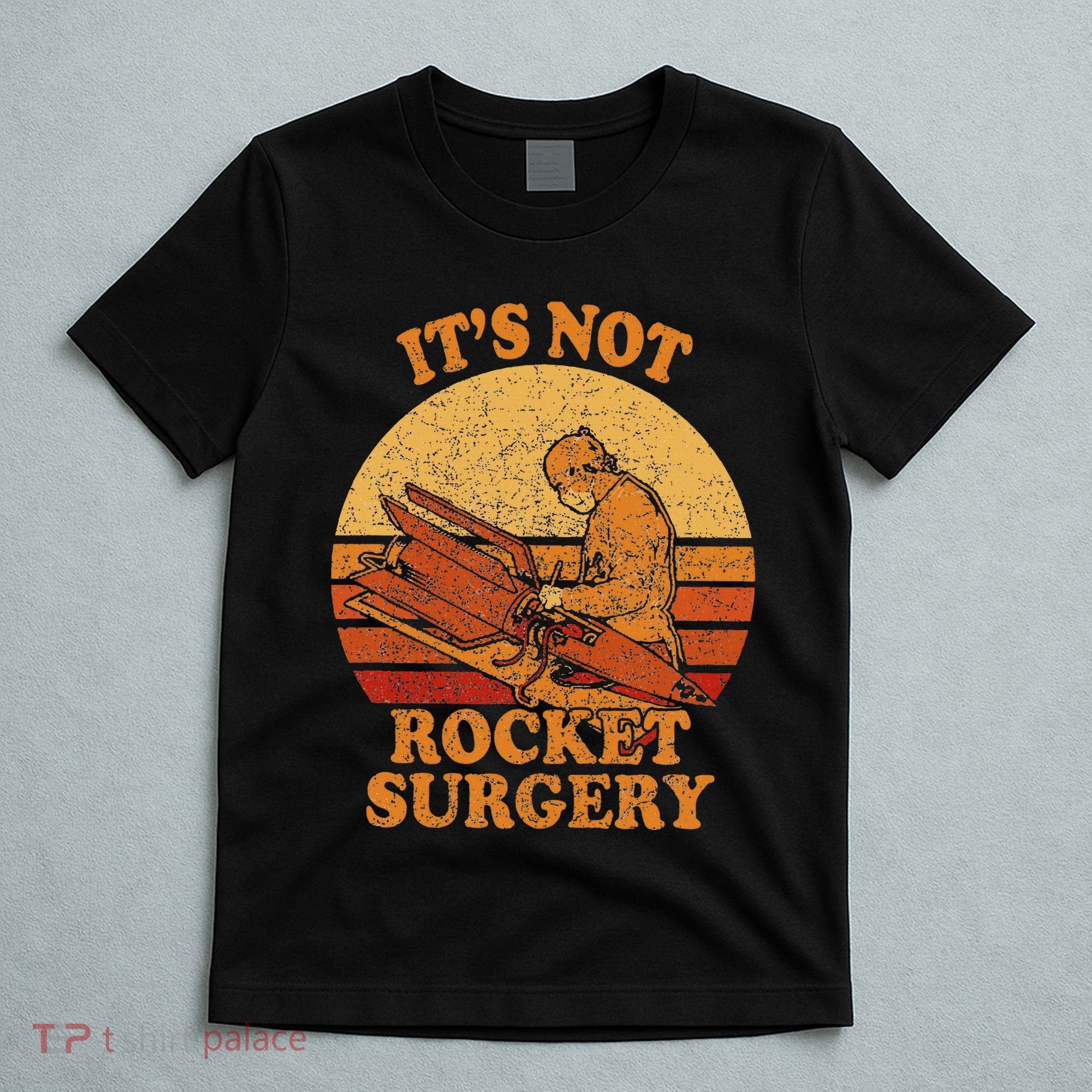 Its Not Rocket Surgery Retro Surgeon Rocket Scientist T-Shirt