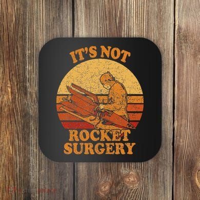 Its Not Rocket Surgery Retro Surgeon Rocket Scientist Coaster