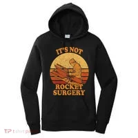 Its Not Rocket Surgery Retro Surgeon Rocket Scientist Women's Hoodie thumb 0