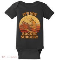 Its Not Rocket Surgery Retro Surgeon Rocket Scientist Baby Bodysuit thumb 0