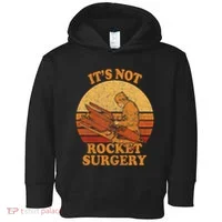 Its Not Rocket Surgery Retro Surgeon Rocket Scientist Toddler Hoodie thumb 0