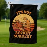 Its Not Rocket Surgery Retro Surgeon Rocket Scientist Golf Towel thumb 1