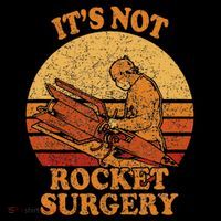 Its Not Rocket Surgery Retro Surgeon Rocket Scientist Toddler T-Shirt thumb 4