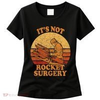 Its Not Rocket Surgery Retro Surgeon Rocket Scientist Women's T-Shirt thumb 0