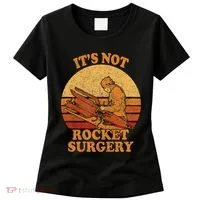 Its Not Rocket Surgery Retro Surgeon Rocket Scientist Women's T-Shirt thumb 0