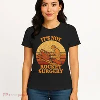 Its Not Rocket Surgery Retro Surgeon Rocket Scientist Women's T-Shirt thumb 4