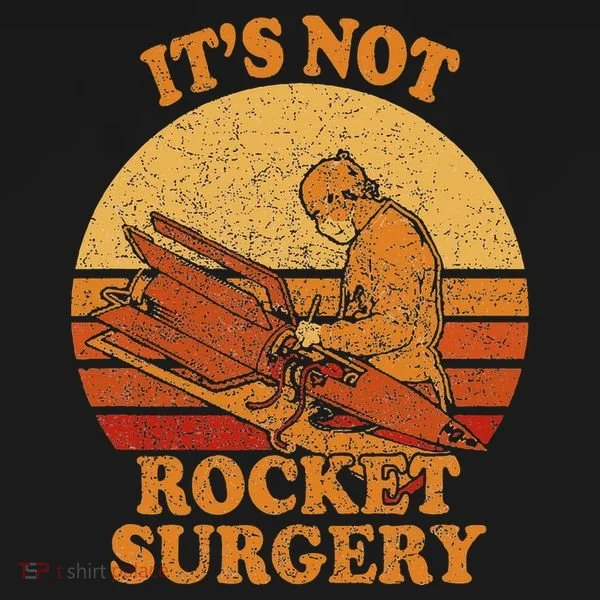 Its Not Rocket Surgery Retro Surgeon Rocket Scientist Women's T-Shirt