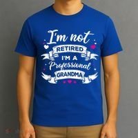 I'm Not Retired I Am A Professional Grandma Granny Family Gift T-Shirt thumb 3