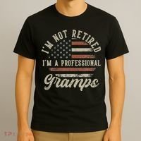 I'm Not Retired I'm A Professional Gramps Funny Retirement T-Shirt thumb 3