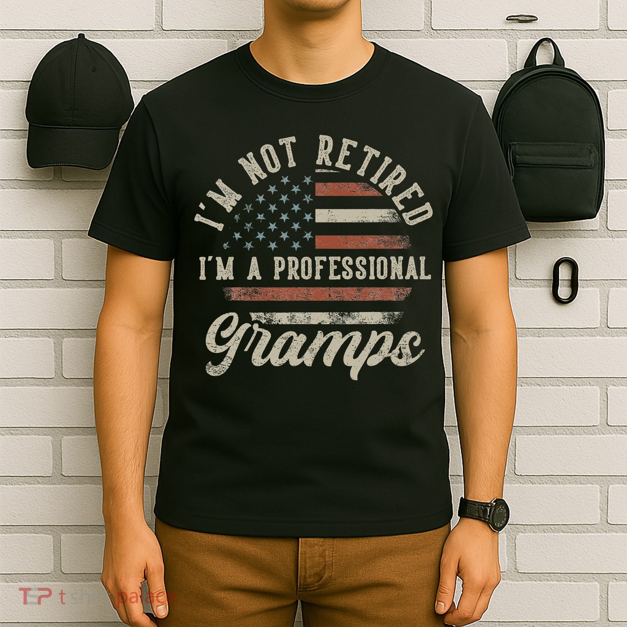 I'm Not Retired I'm A Professional Gramps Funny Retirement T-Shirt