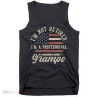 I'm Not Retired I'm A Professional Gramps Funny Retirement Tank Top thumb 0