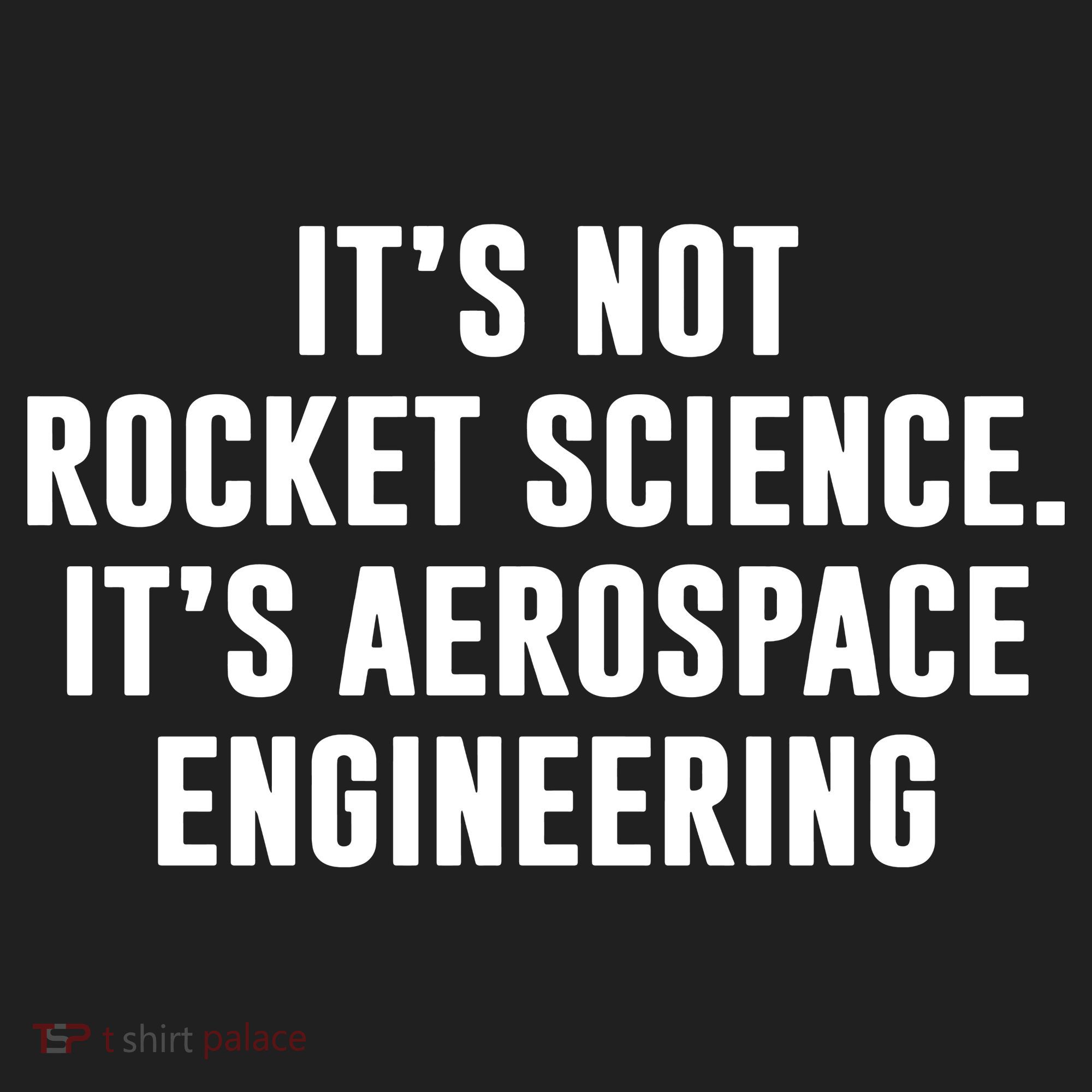 It's Not Rocket Science It's Aerospace Engineering Women's Sweatshirt