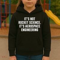 It's Not Rocket Science It's Aerospace Engineering Kids Hoodie thumb 3
