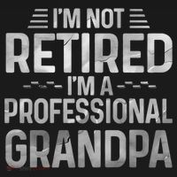 I'm Not Retired I'm A Professional Grandpa Cool Retirement Cute Gift Women's Hoodie thumb 2