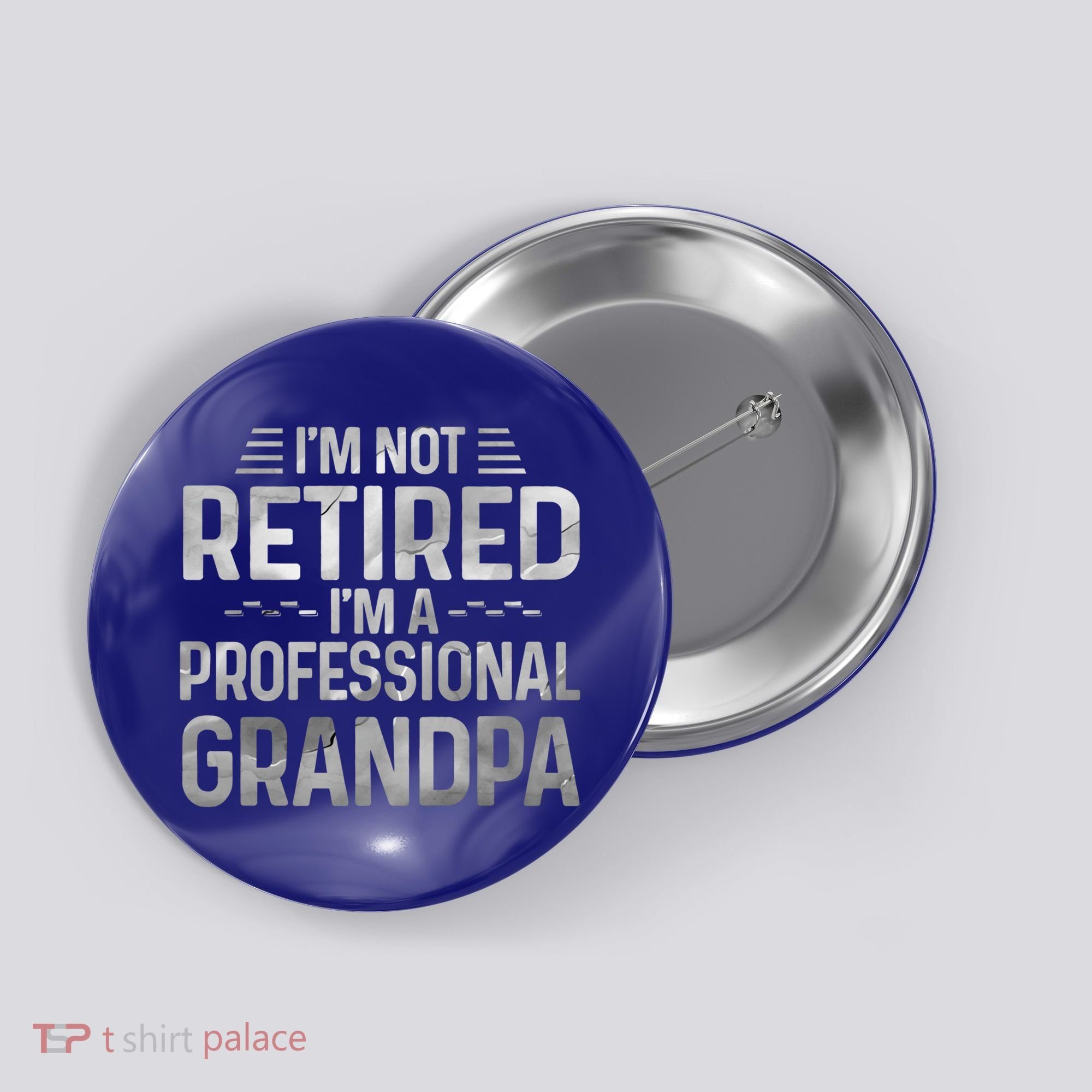 I'm Not Retired I'm A Professional Grandpa Cool Retirement Cute Gift Button