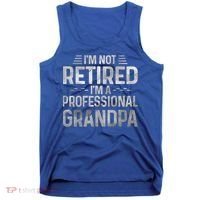 I'm Not Retired I'm A Professional Grandpa Cool Retirement Cute Gift Tank Top thumb 0