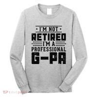 IM Not Retired IM A Professional Gpa Gift Funny Grandpa Long Sleeve Shirt thumb 0