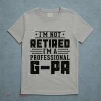 IM Not Retired IM A Professional Gpa Gift Funny Grandpa T-Shirt thumb 5