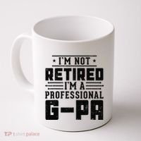IM Not Retired IM A Professional Gpa Gift Funny Grandpa Coffee Mug thumb 0