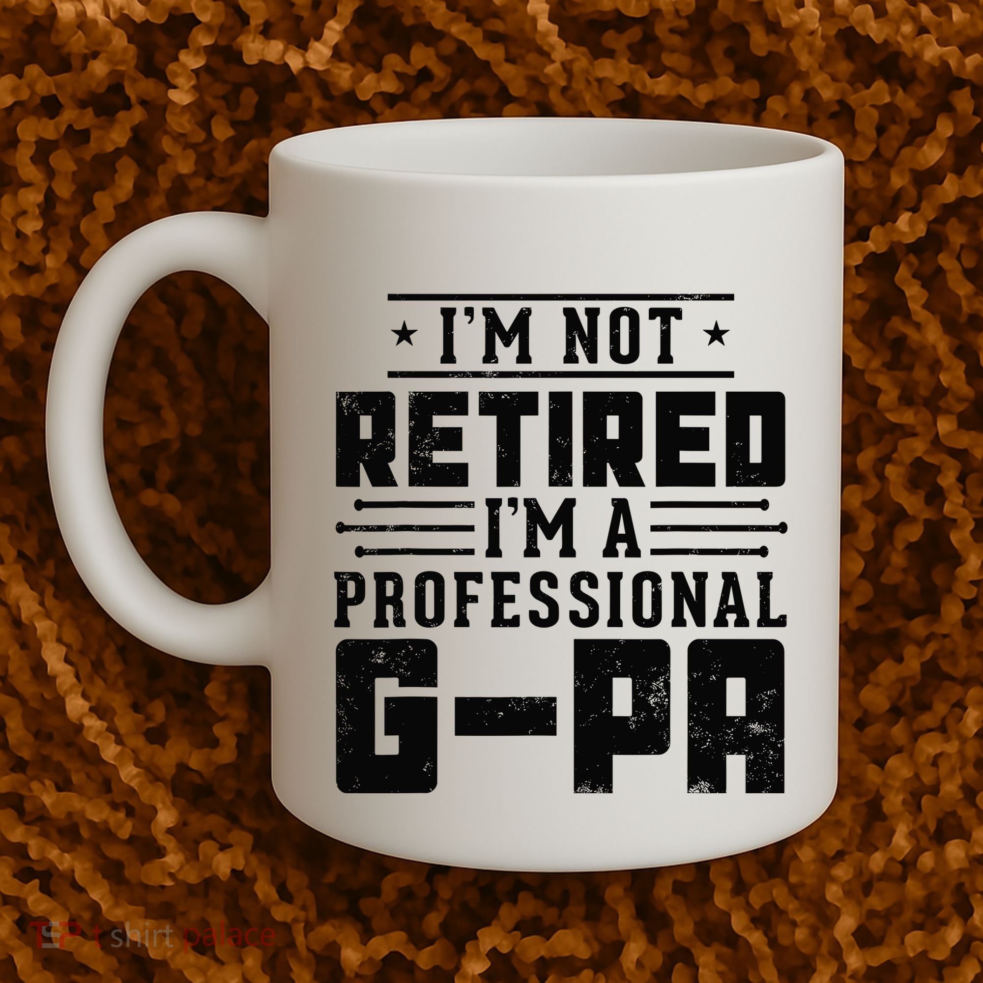 IM Not Retired IM A Professional Gpa Gift Funny Grandpa Coffee Mug
