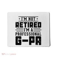 IM Not Retired IM A Professional Gpa Gift Funny Grandpa Mousepad thumb 0