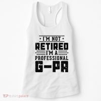 IM Not Retired IM A Professional Gpa Gift Funny Grandpa Women's Tank Top thumb 0