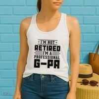 IM Not Retired IM A Professional Gpa Gift Funny Grandpa Women's Tank Top thumb 2