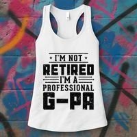 IM Not Retired IM A Professional Gpa Gift Funny Grandpa Women's Tank Top thumb 3