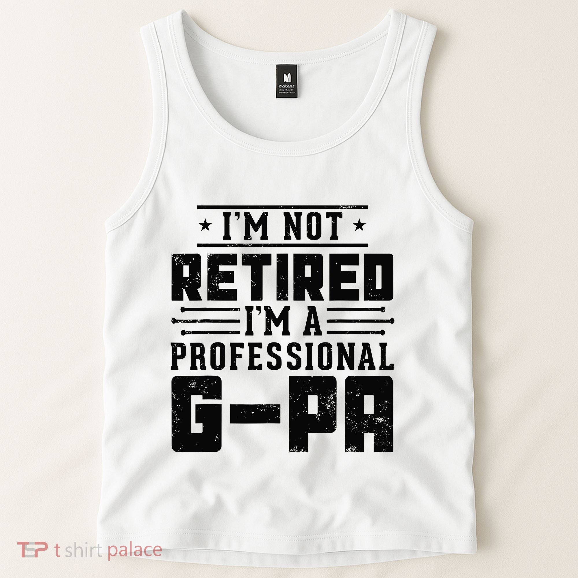 IM Not Retired IM A Professional Gpa Gift Funny Grandpa Tank Top