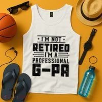 IM Not Retired IM A Professional Gpa Gift Funny Grandpa Tank Top thumb 4