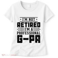 IM Not Retired IM A Professional Gpa Gift Funny Grandpa Women's T-Shirt thumb 0
