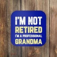 Im Not Retired Professional Grandma Retiret Cool Gift Coaster thumb 0