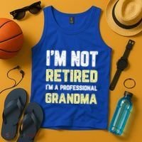 Im Not Retired Professional Grandma Retiret Cool Gift Tank Top thumb 4