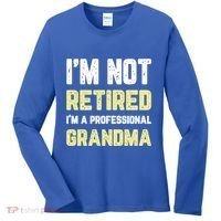 Im Not Retired Professional Grandma Retiret Cool Gift Women's Long Sleeve Shirt thumb 0