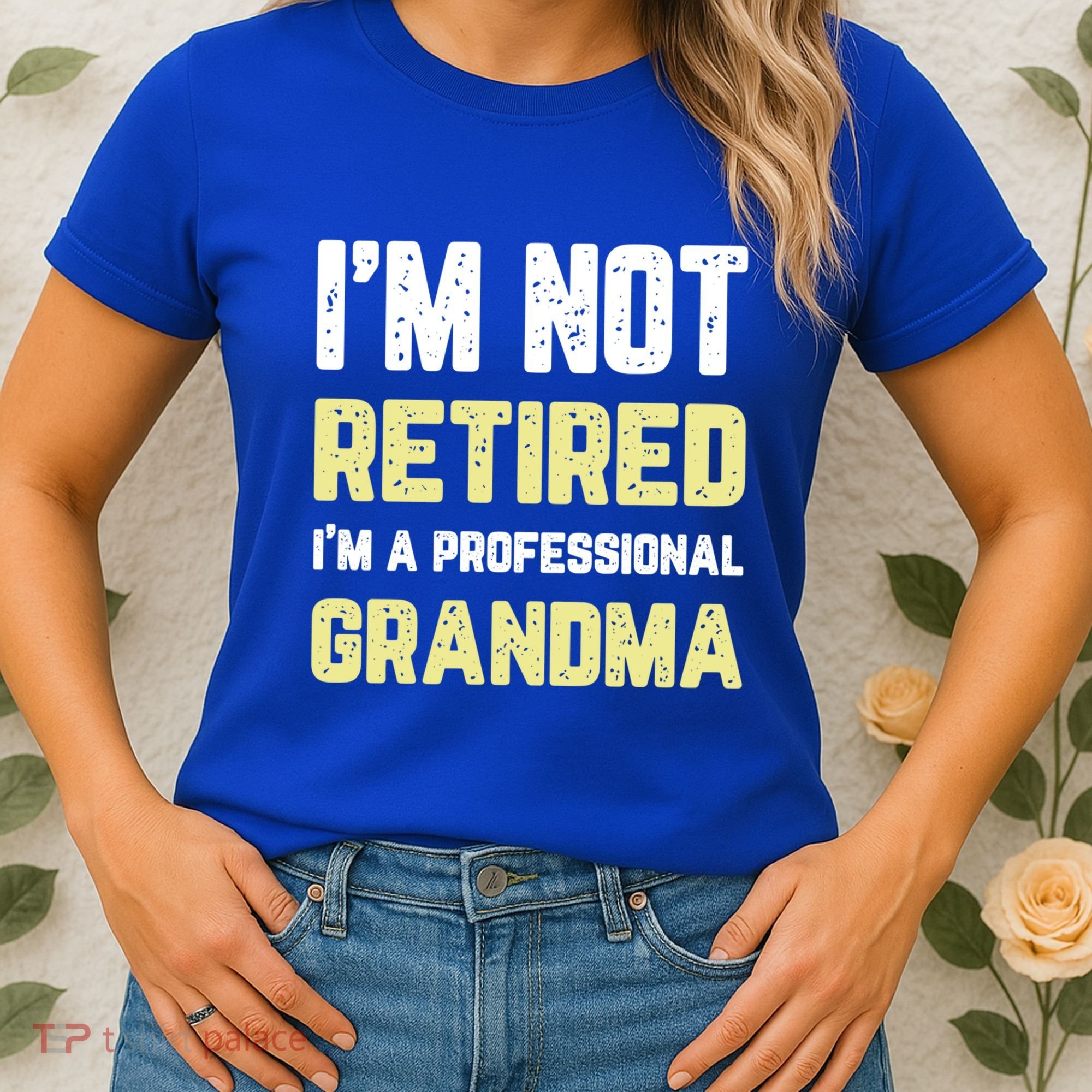 Im Not Retired Professional Grandma Retiret Cool Gift Women's T-Shirt