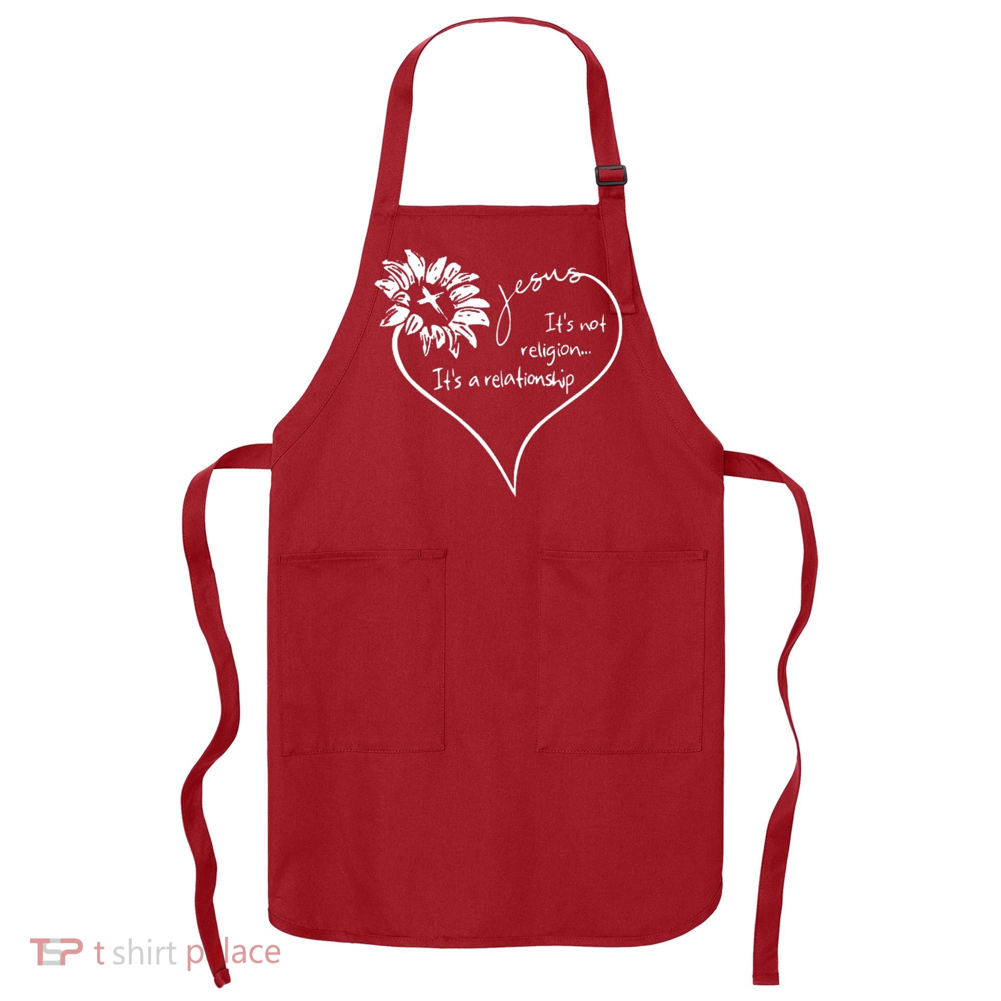 It's Not Religion It's A Relationship Jesus Apron