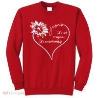It's Not Religion It's A Relationship Jesus Sweatshirt thumb 0