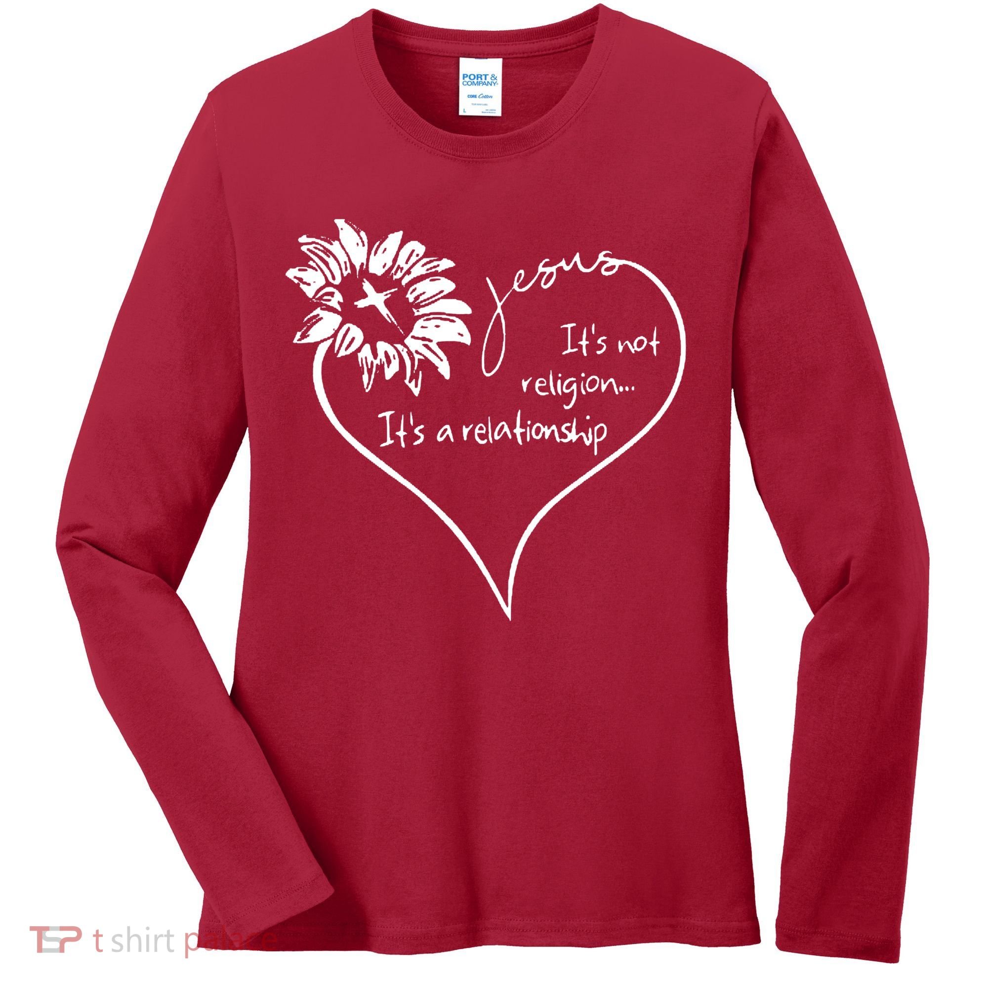 It's Not Religion It's A Relationship Jesus Women's Long Sleeve Shirt