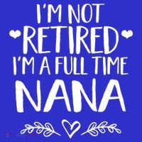 Im Not Retired Im A Full Time Nana Grandma Gift Women's Tank Top thumb 5