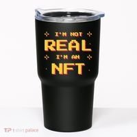 I'm Not Real I'm An NFT Tumbler thumb 0