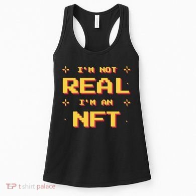 I'm Not Real I'm An NFT Women's Tank Top