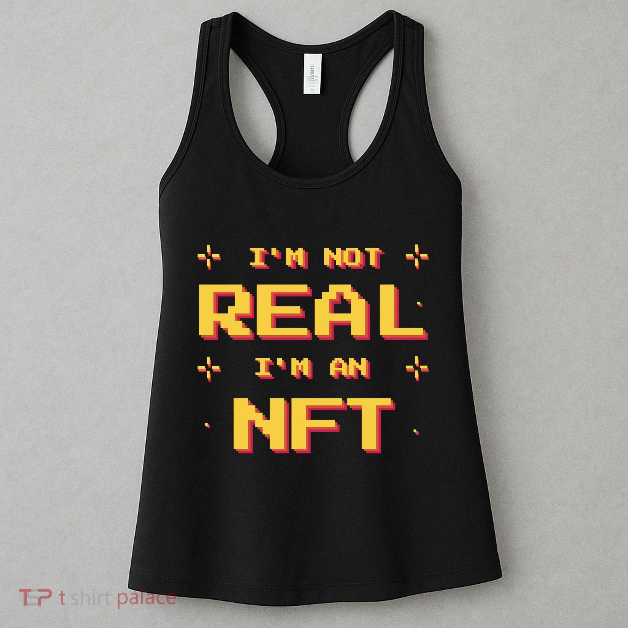 I'm Not Real I'm An NFT Women's Tank Top