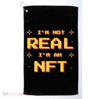 I'm Not Real I'm An NFT Golf Towel thumb 0