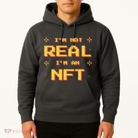 I'm Not Real I'm An NFT Hoodie thumb 2